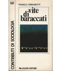 Vite Di Baraccati. Contributo alla sociologia della marginalità