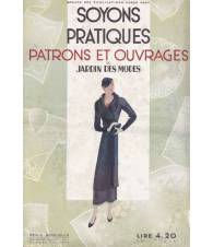Soyons pratiques. Patrons et ouvrages du Jardin des Modes. Marzo 1933.