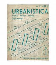 Urbanistica. Storia -pratica - tecnica - legislazione