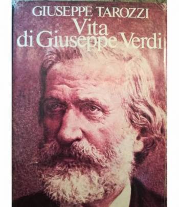 Vita di Giuseppe Verdi. Di quell'amor... Il Gran Vecchio.