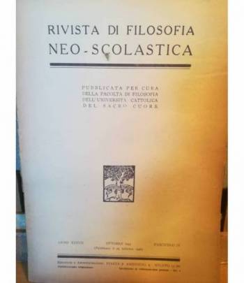 Rivista di filosofia neo-scolastica. Anno XXXVII. Ottobre 1945 (pubbl. 25.2.1946). IV.