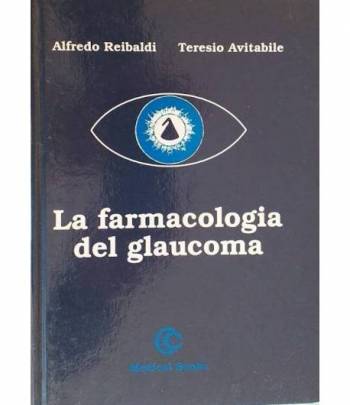 La farmacologia del glaucoma