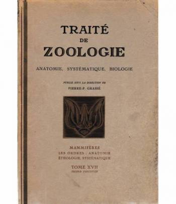 Traitè de Zoologie. Anatomie, sistématique, biologie. Tomo XVII, secondo fascicolo.