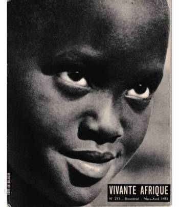 Vivante Afrique. n. 213 - Bimestriel - Mars-Avril 1961