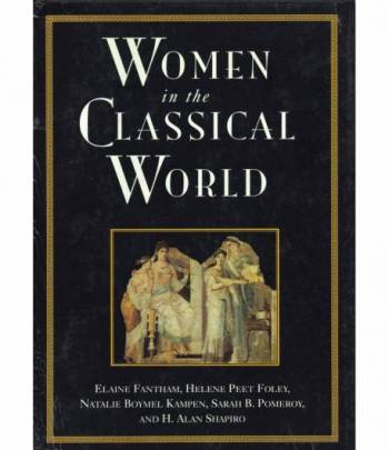 Women in the Classical World. Image and text.