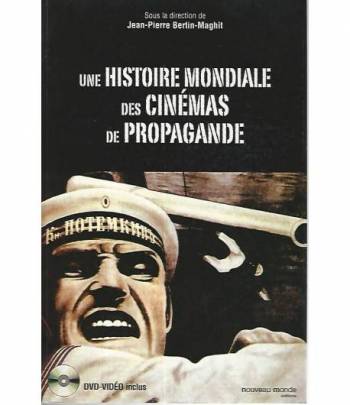 Une histoire mondiale des cinemas de propagande